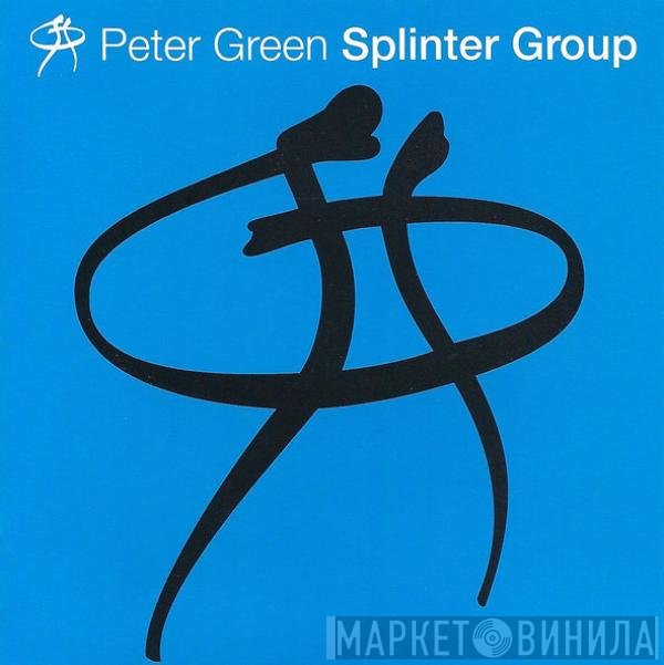 Peter Green   - Splinter Group