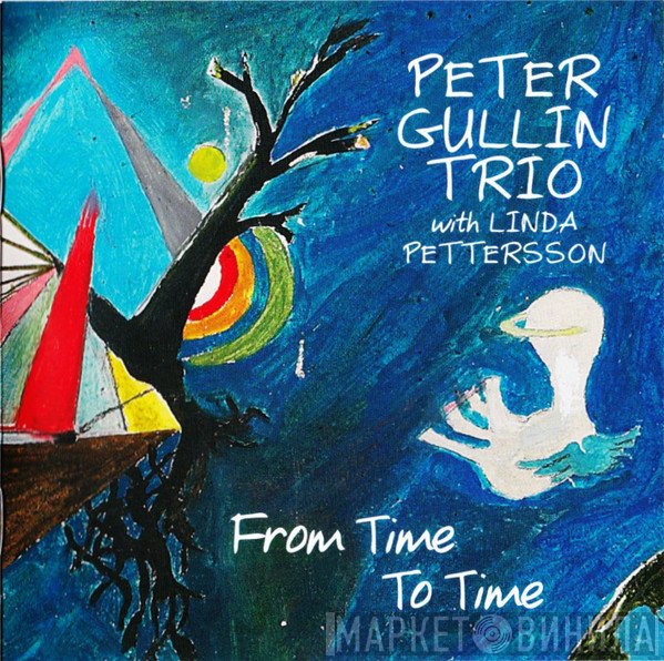 Peter Gullin Trio, Linda Pettersson - From Time To Time