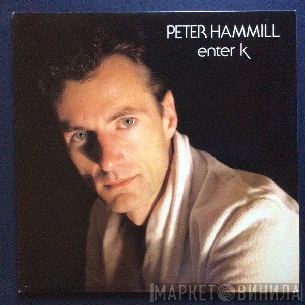 Peter Hammill  - Enter K