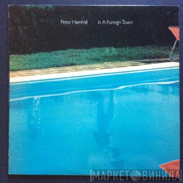 Peter Hammill - In A Foreign Town