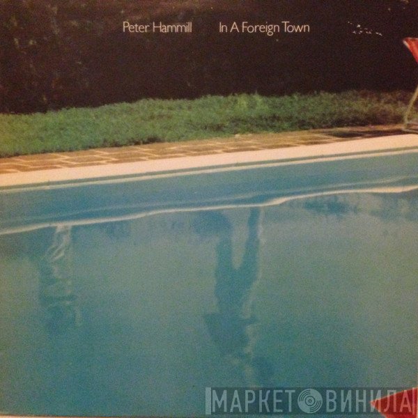Peter Hammill  - In A Foreign Town