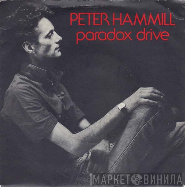 Peter Hammill  - Paradox Drive