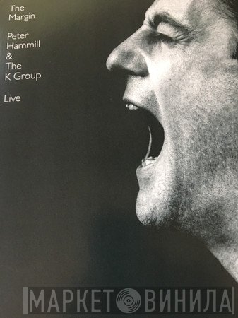 Peter Hammill, The K Group - The Margin - Live