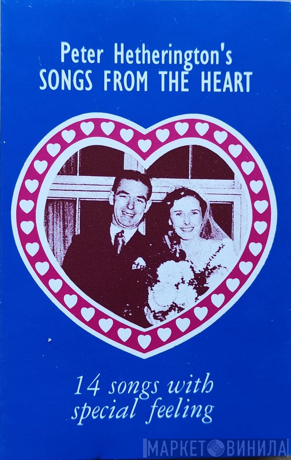  - Peter Hetherington's - Songs From The Heart