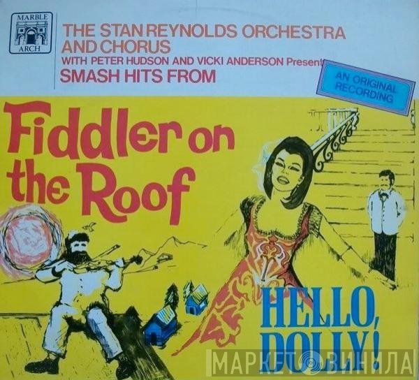 Peter Hudson , Vicki Anderson , The Stan Reynolds Orchestra And Chorus - Smash Hits From Fiddle On The Roof / Hello Dolly!