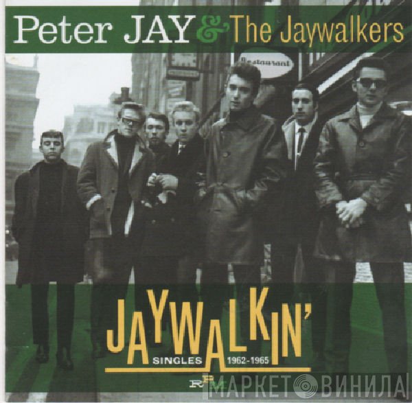Peter Jay And The Jaywalkers - Jaywalkin' Singles 1962-1965