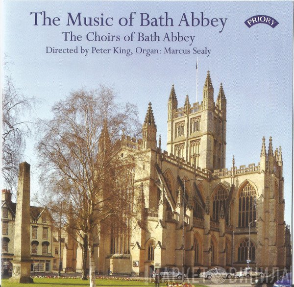 Peter King , Bath Abbey Choir, Marcus Sealy - The Music Of Bath Abbey