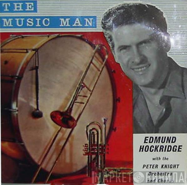 Peter Knight Orchestra, Edmund Hockridge, The Peter Knight Singers - The Music Man