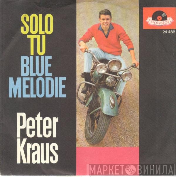 Peter Kraus  - Solo Tu