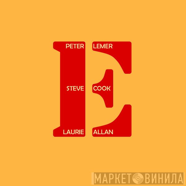 Peter Lemer, Steve Cook , Laurie Allan  - E