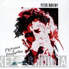 Peter Maffay  - Freunde + Propheten