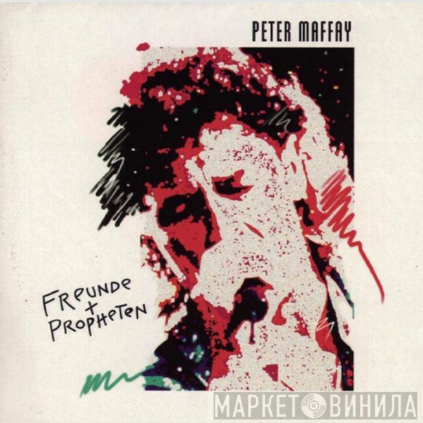 Peter Maffay  - Freunde + Propheten