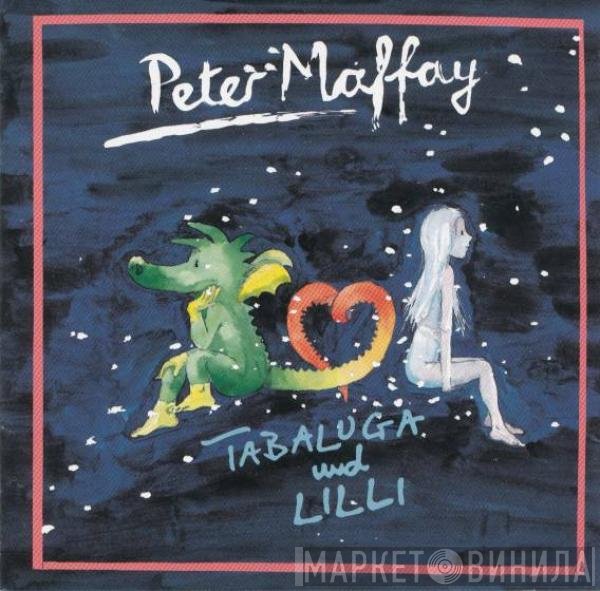 Peter Maffay  - Tabaluga Und Lilli