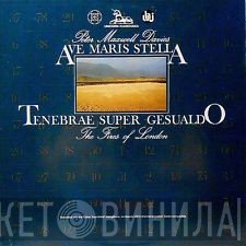 Peter Maxwell Davies, Fires Of London - Ave Maris Stella / Tenebrae Super Gesualdo