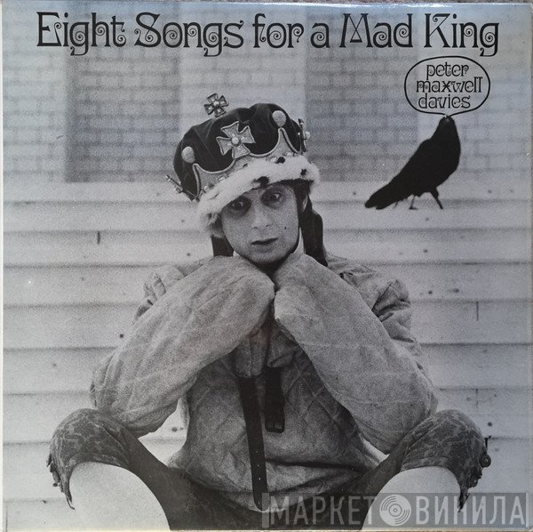 Peter Maxwell Davies, Fires Of London - Eight Songs For A Mad King
