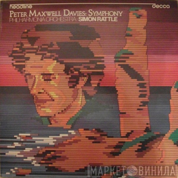 Peter Maxwell Davies - Philharmonia Orchestra · Sir Simon Rattle  - Symphony
