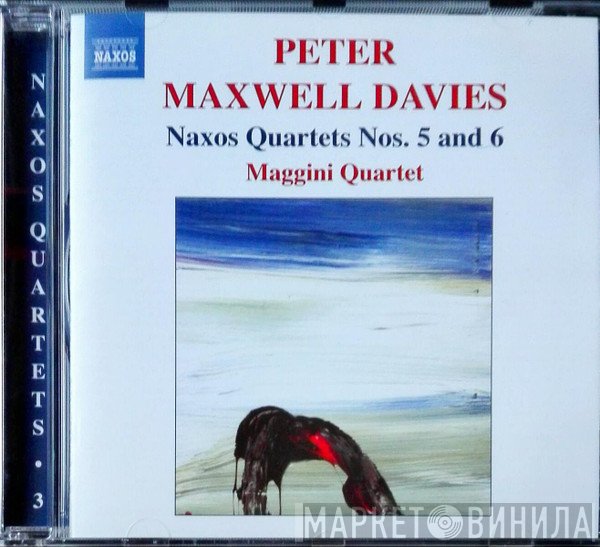 Peter Maxwell Davies, The Maggini Quartet - Naxos Quartets Nos. 5 And 6