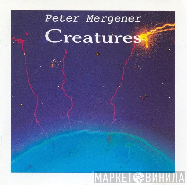Peter Mergener - Creatures
