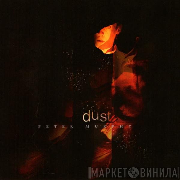 Peter Murphy  - Dust