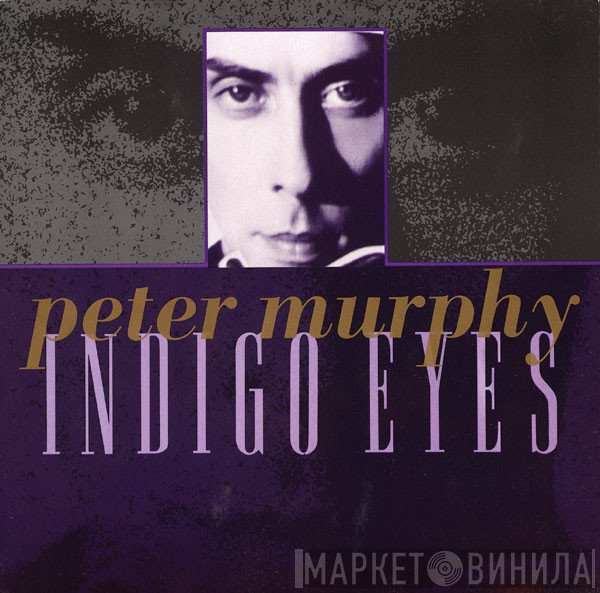Peter Murphy  - Indigo Eyes