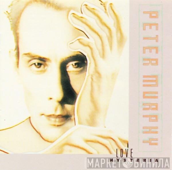 Peter Murphy - Love Hysteria