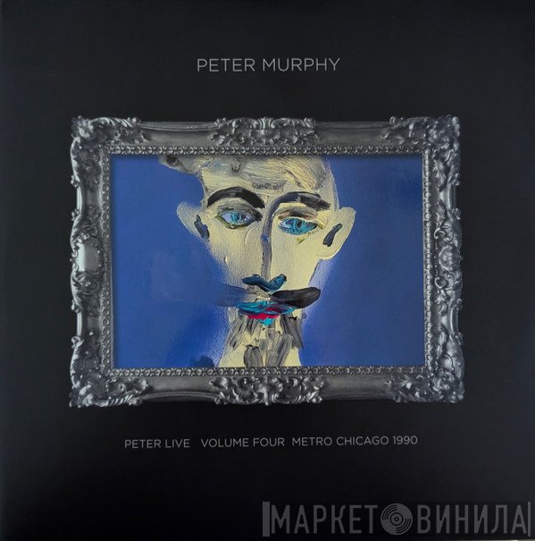 Peter Murphy - Peter Live Volume Four Metro Chicago 1990