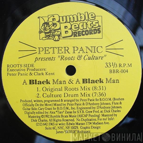 Peter Panic, Roots & Culture - A Black Man & A Black Man