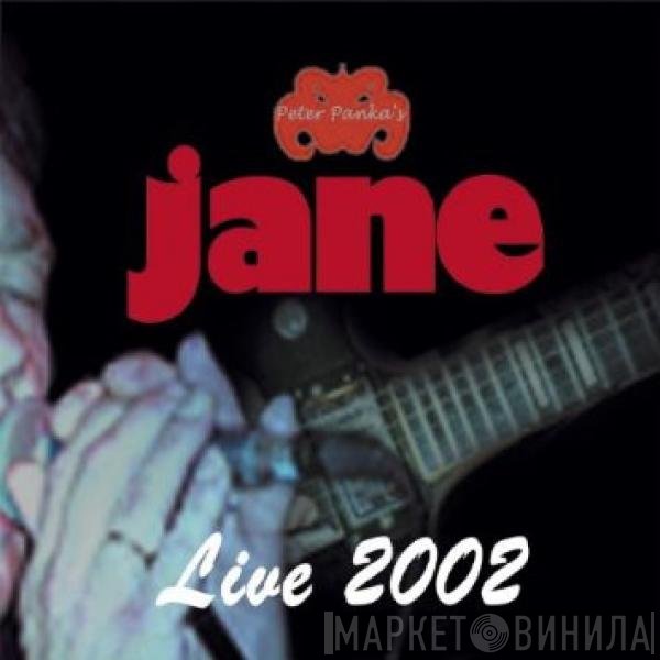 Peter Panka's Jane - Live 2002