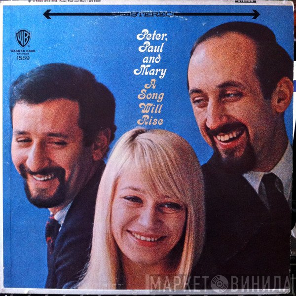 Peter, Paul & Mary  - A Song Will Rise