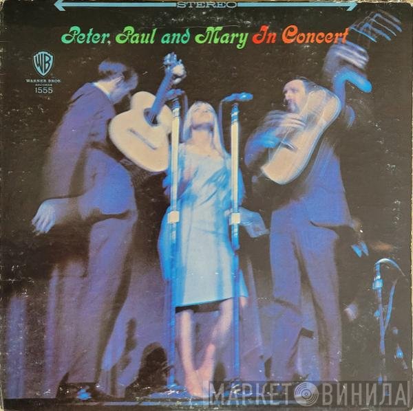Peter, Paul & Mary  - In Concert