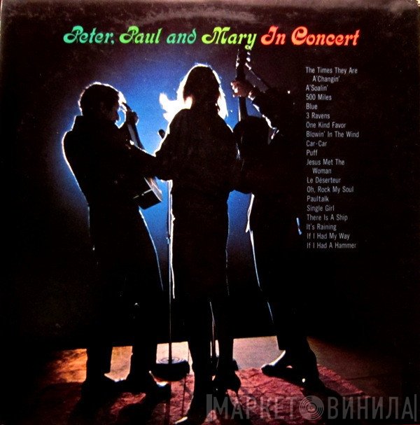 Peter, Paul & Mary  - In Concert