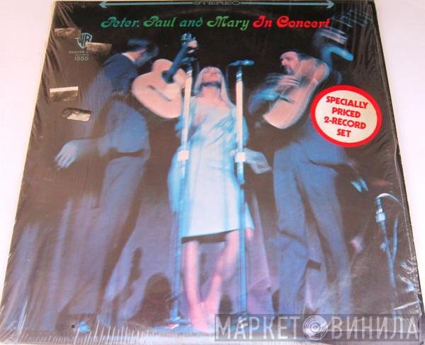 Peter, Paul & Mary  - In Concert