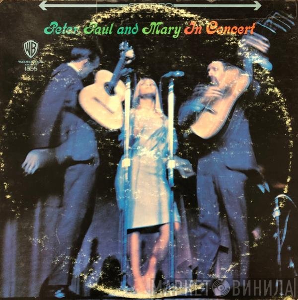 Peter, Paul & Mary  - In Concert