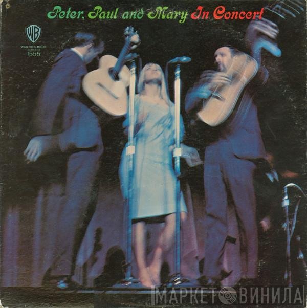 Peter, Paul & Mary  - In Concert