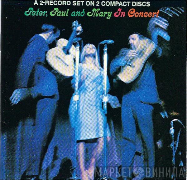 Peter, Paul & Mary  - In Concert