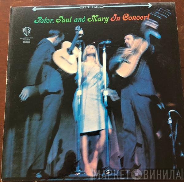 Peter, Paul & Mary  - In Concert