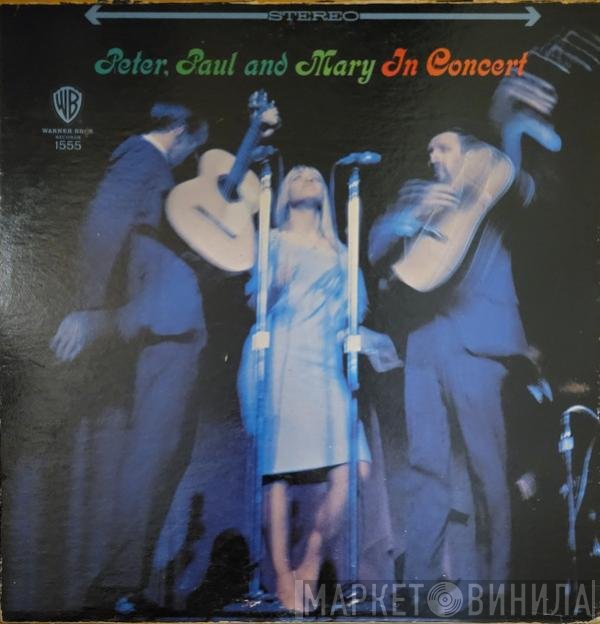 Peter, Paul & Mary  - In Concert