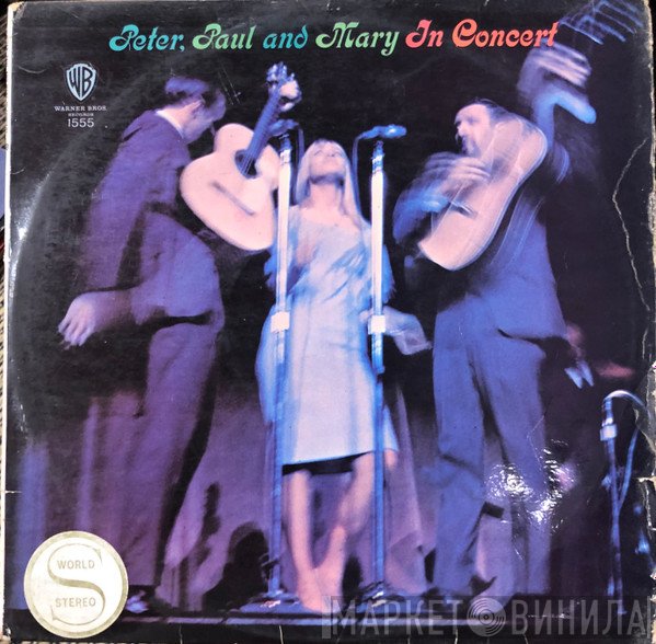 Peter, Paul & Mary  - In Concert