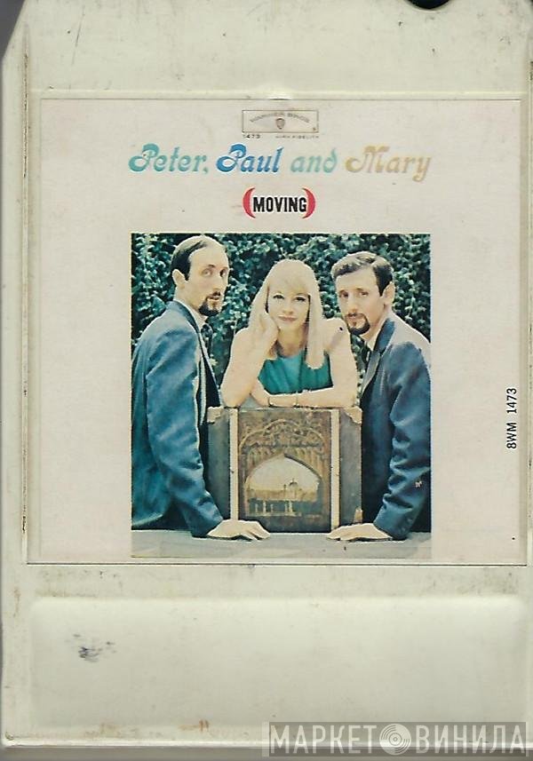 Peter, Paul & Mary  - Moving