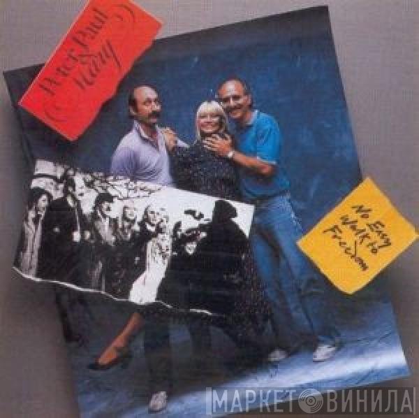 Peter, Paul & Mary - No Easy Walk To Freedom