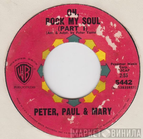 Peter, Paul &amp; Mary - Oh, Rock My Soul