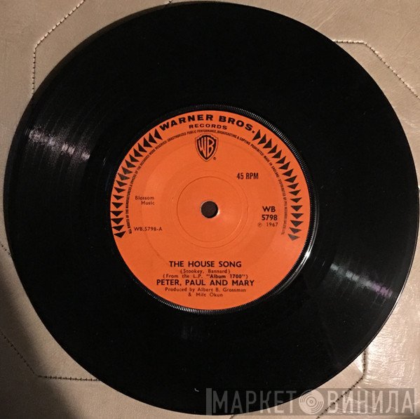Peter, Paul & Mary  - The House Song