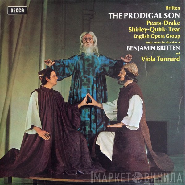 Peter Pears, Benjamin Britten, John Shirley-Quirk, Robert Tear, Viola Tunnard, The English Opera Group, Bryan Drake - The Prodigal Son