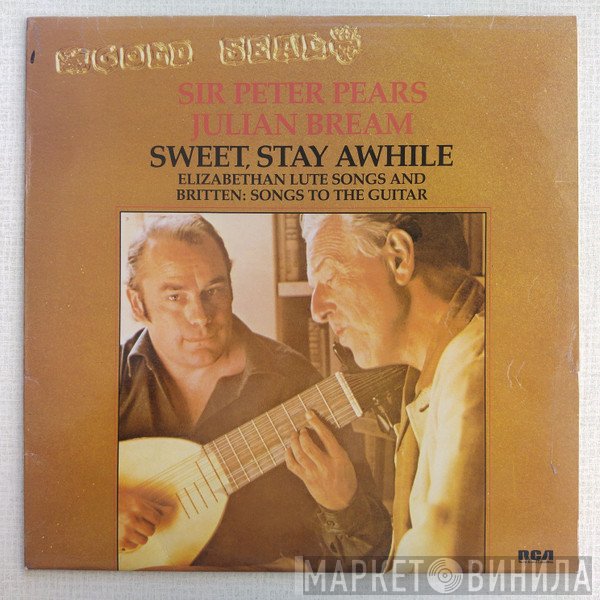 Peter Pears, Julian Bream - Sweet, Stay Awhile - Elizabethan Lute Songs And Britten: Songs To The Guitar