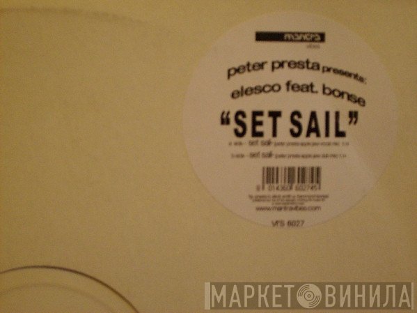 Peter Presta Presents Elesco Feat. Bonse  - Set Sail
