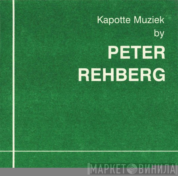 Peter Rehberg - Kapotte Muziek By Peter Rehberg