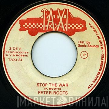 Peter Roots - Stop The War