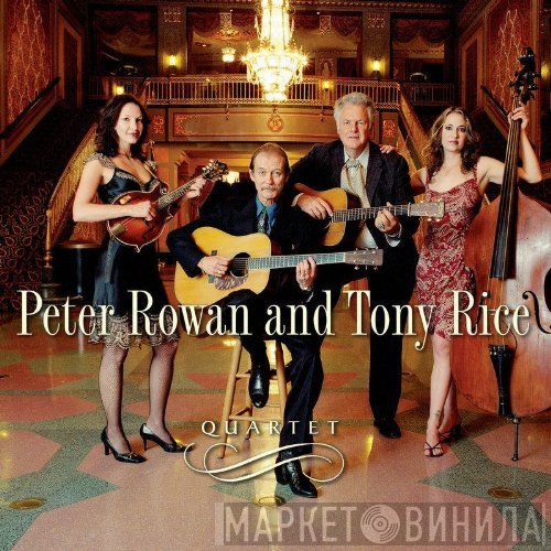 Peter Rowan And Tony Rice  - Quartet
