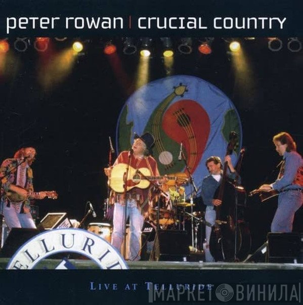 Peter Rowan - Crucial Country