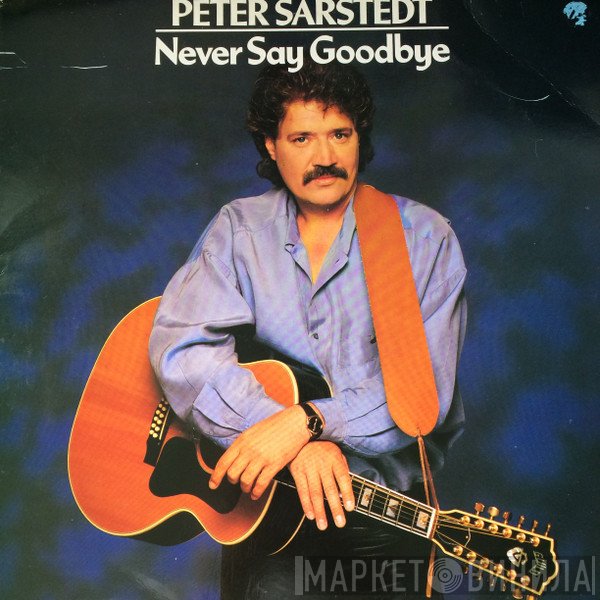 Peter Sarstedt - Never Say Goodbye